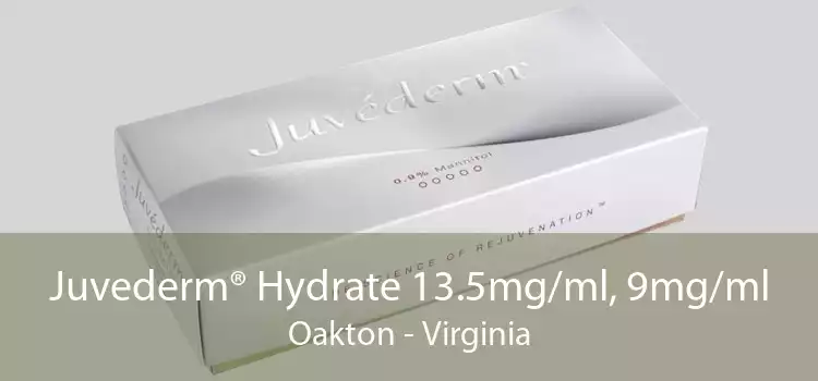 Juvederm® Hydrate 13.5mg/ml, 9mg/ml Oakton - Virginia