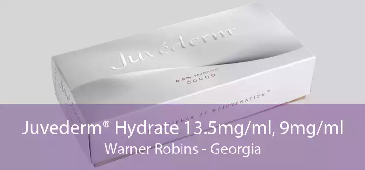 Juvederm® Hydrate 13.5mg/ml, 9mg/ml Warner Robins - Georgia