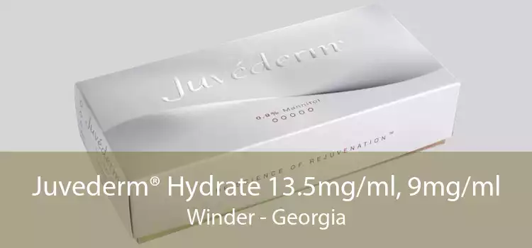 Juvederm® Hydrate 13.5mg/ml, 9mg/ml Winder - Georgia