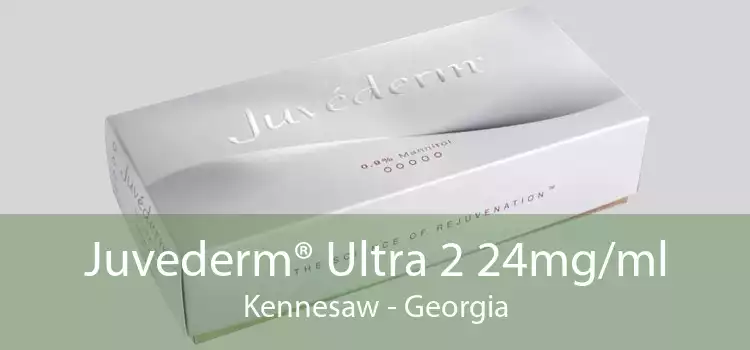 Juvederm® Ultra 2 24mg/ml Kennesaw - Georgia