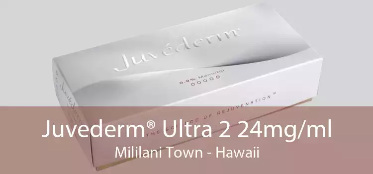 Juvederm® Ultra 2 24mg/ml Mililani Town - Hawaii