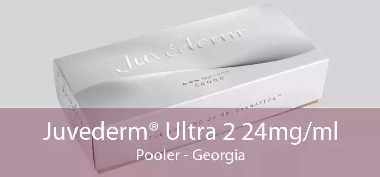 Juvederm® Ultra 2 24mg/ml Pooler - Georgia