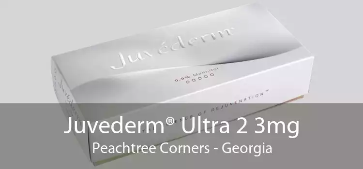 Juvederm® Ultra 2 3mg Peachtree Corners - Georgia
