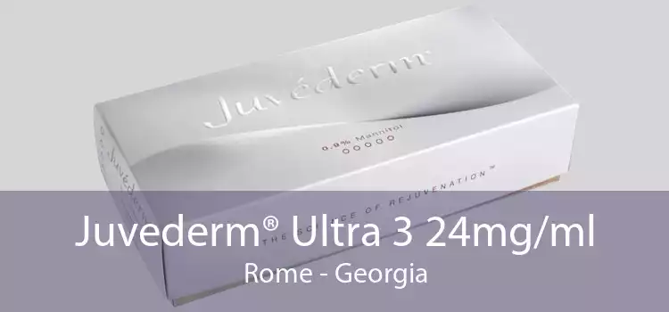 Juvederm® Ultra 3 24mg/ml Rome - Georgia