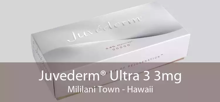 Juvederm® Ultra 3 3mg Mililani Town - Hawaii