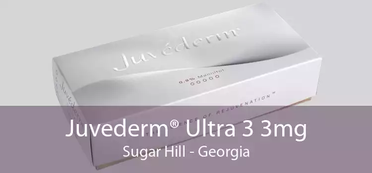 Juvederm® Ultra 3 3mg Sugar Hill - Georgia