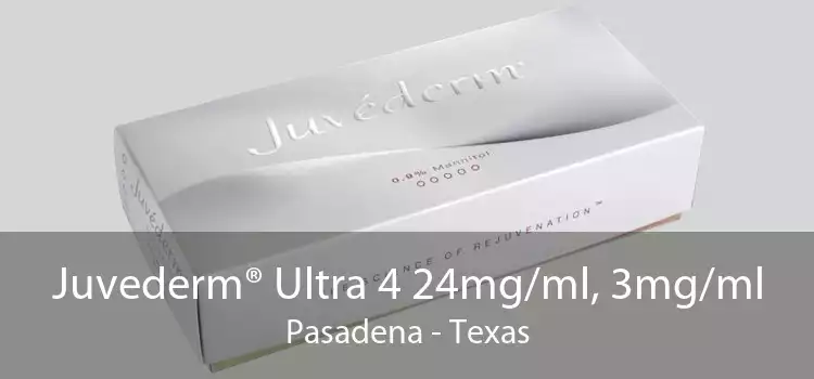 Juvederm® Ultra 4 24mg/ml, 3mg/ml Pasadena - Texas