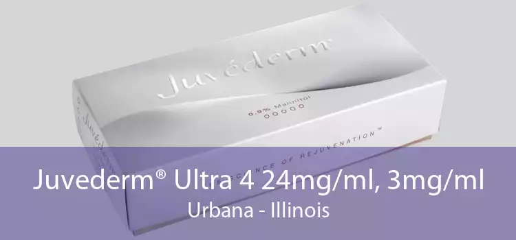 Juvederm® Ultra 4 24mg/ml, 3mg/ml Urbana - Illinois