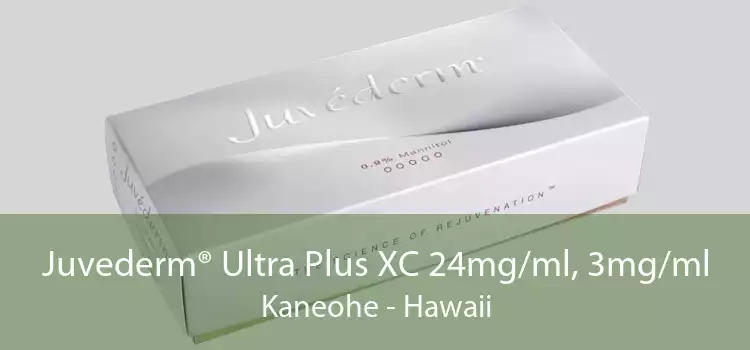 Juvederm® Ultra Plus XC 24mg/ml, 3mg/ml Kaneohe - Hawaii