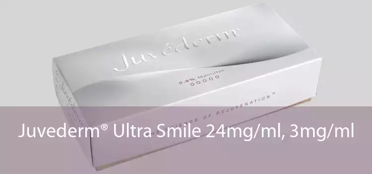 Juvederm® Ultra Smile 24mg/ml, 3mg/ml 