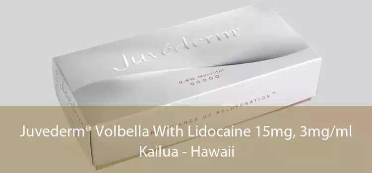 Juvederm® Volbella With Lidocaine 15mg, 3mg/ml Kailua - Hawaii