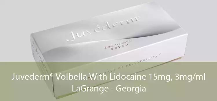 Juvederm® Volbella With Lidocaine 15mg, 3mg/ml LaGrange - Georgia