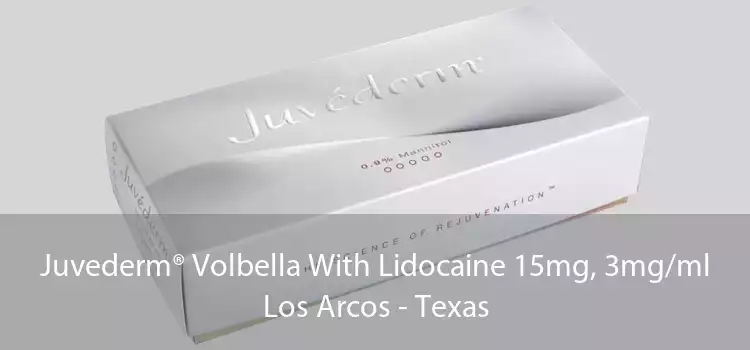 Juvederm® Volbella With Lidocaine 15mg, 3mg/ml Los Arcos - Texas