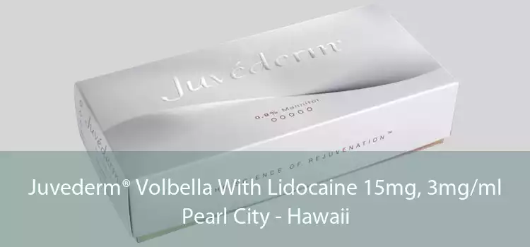 Juvederm® Volbella With Lidocaine 15mg, 3mg/ml Pearl City - Hawaii