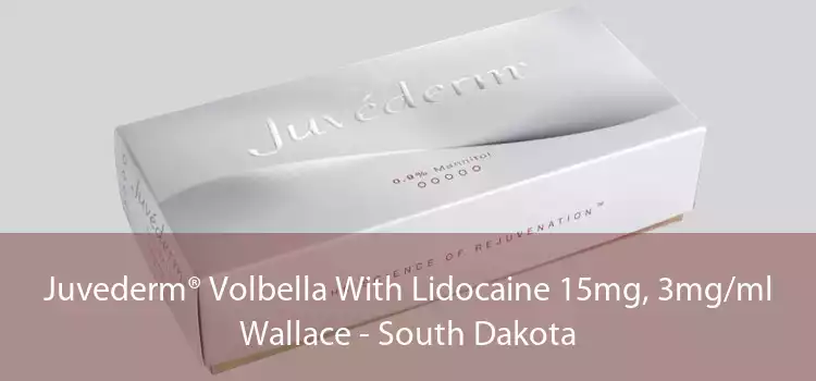 Juvederm® Volbella With Lidocaine 15mg, 3mg/ml Wallace - South Dakota