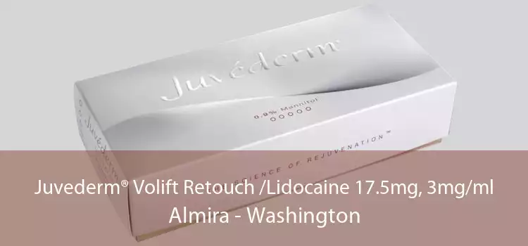 Juvederm® Volift Retouch /Lidocaine 17.5mg, 3mg/ml Almira - Washington