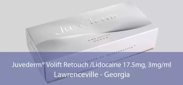 Juvederm® Volift Retouch /Lidocaine 17.5mg, 3mg/ml Lawrenceville - Georgia