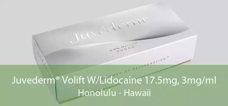Juvederm® Volift W/Lidocaine 17.5mg, 3mg/ml Honolulu - Hawaii