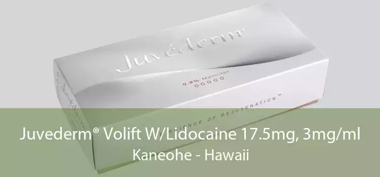 Juvederm® Volift W/Lidocaine 17.5mg, 3mg/ml Kaneohe - Hawaii