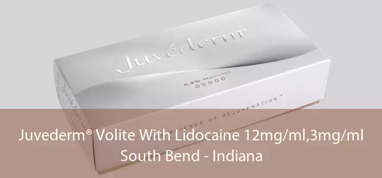 Juvederm® Volite With Lidocaine 12mg/ml,3mg/ml South Bend - Indiana