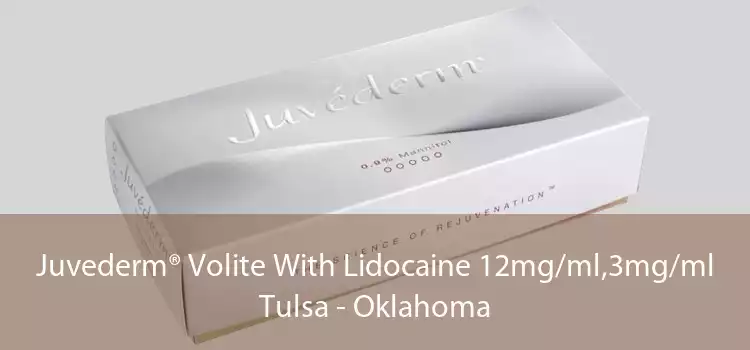 Juvederm® Volite With Lidocaine 12mg/ml,3mg/ml Tulsa - Oklahoma