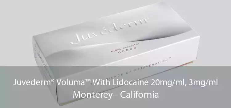 Juvederm® Voluma™ With Lidocaine 20mg/ml, 3mg/ml Monterey - California